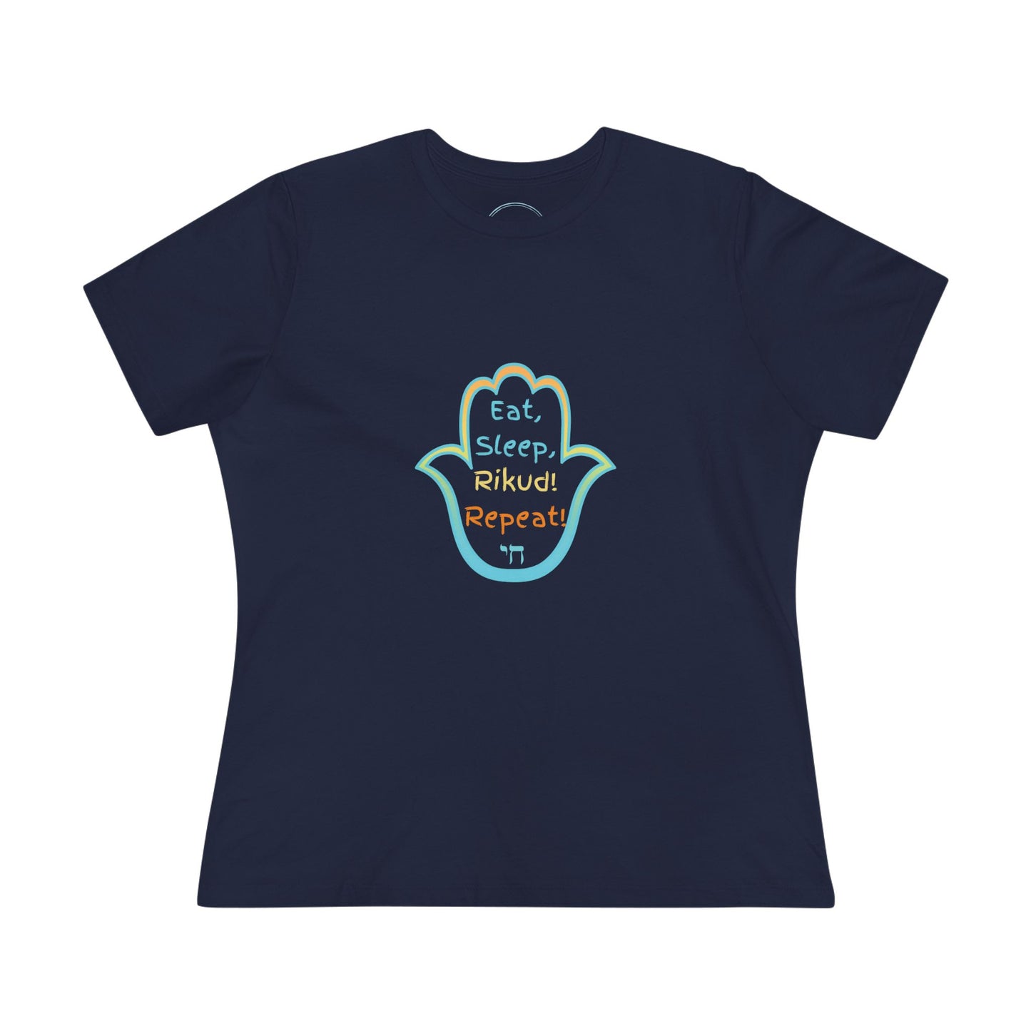 Eat. Sleep. Rikud! Repeat! & Friendships! Women's Tee