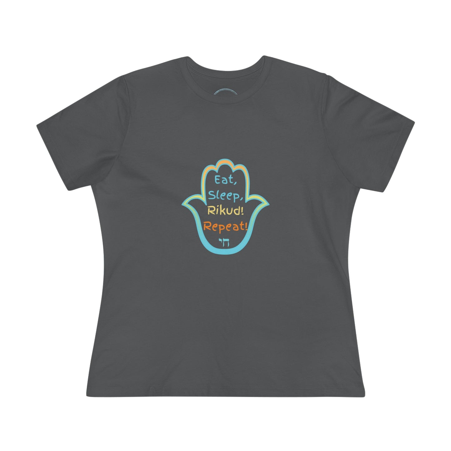 Eat. Sleep. Rikud! Repeat! & Friendships! Women's Tee
