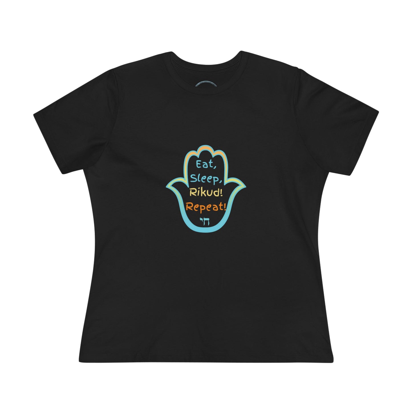 Eat. Sleep. Rikud! Repeat! & Friendships! Women's Tee
