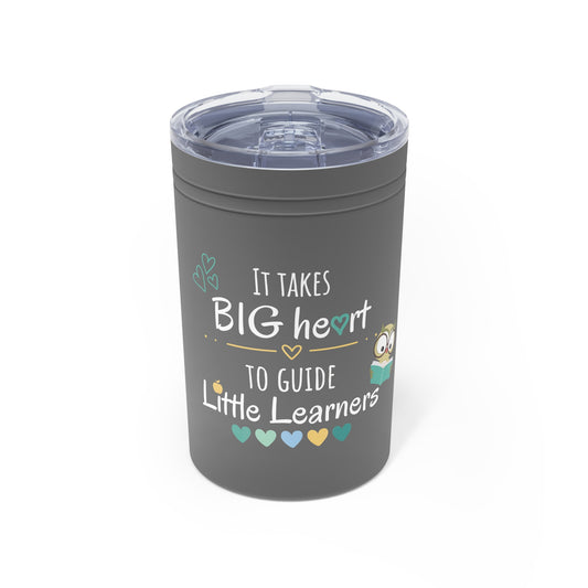 Big Hearted Teachers- Tumbler, 11oz