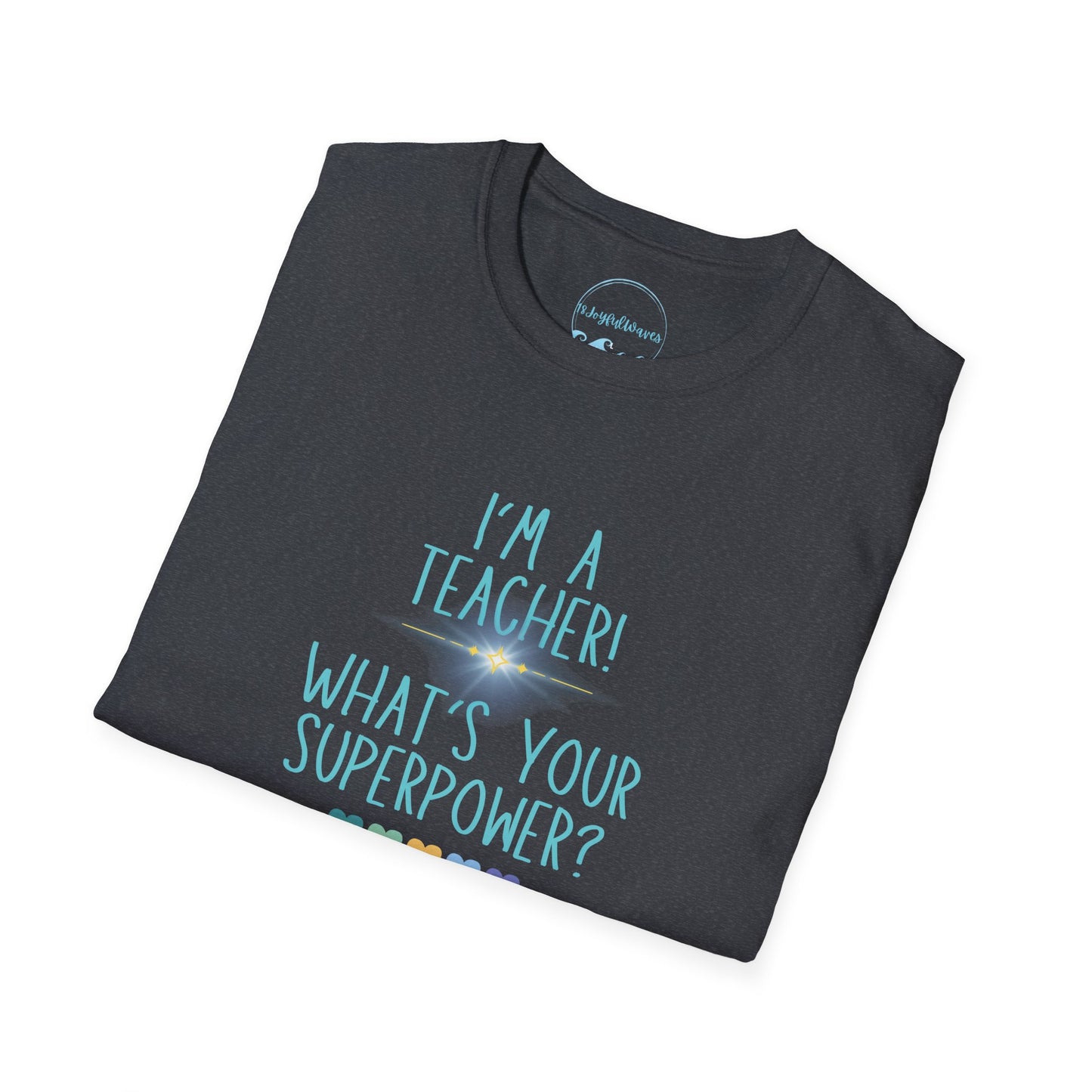 Super Teachers! Unisex T-Shirt