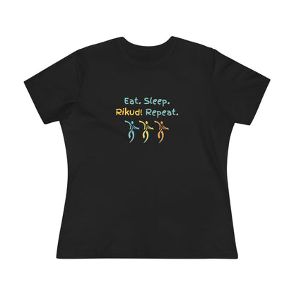 Eat. Sleep. Rikud! Repeat! Dancers! Women's Tee