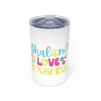 Shalom Love & Sunshine! Tumbler, 11oz