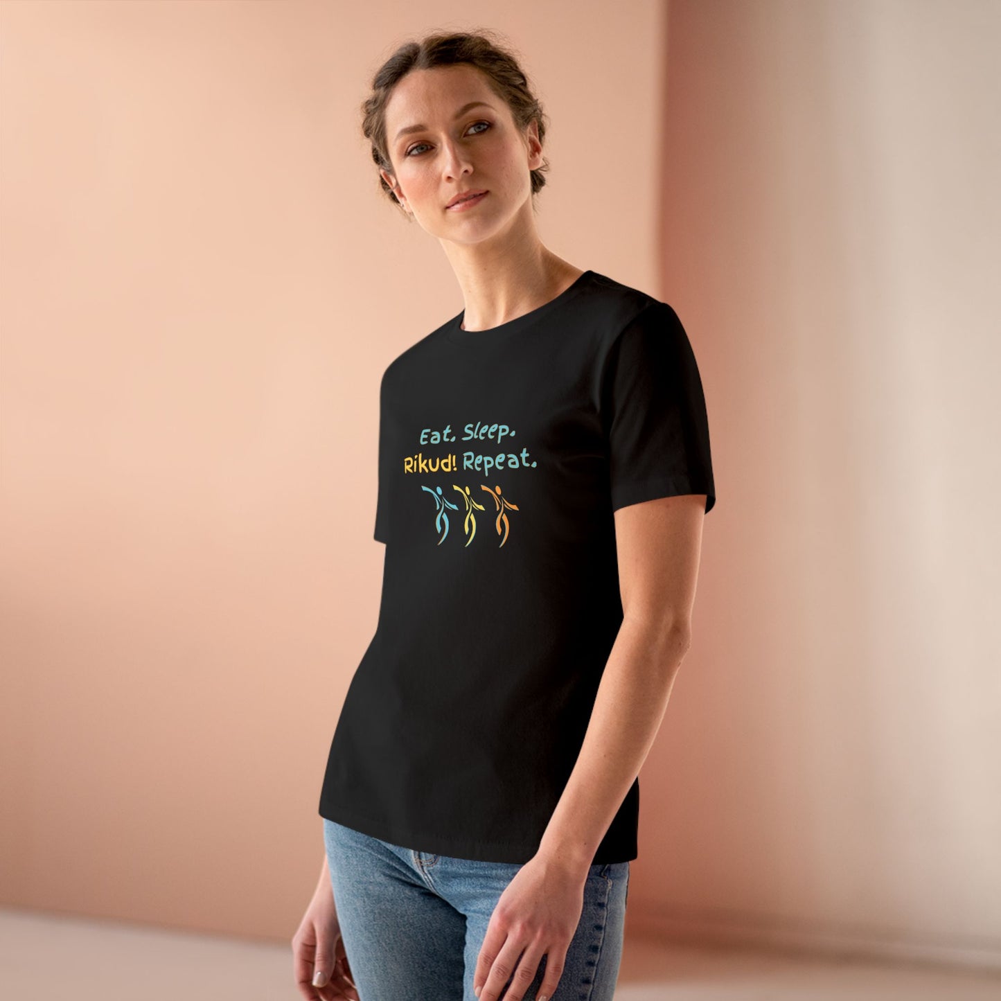Eat. Sleep. Rikud! Repeat! Dancers! Women's Tee