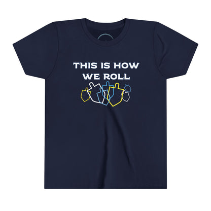 This is How We Roll! Youth Tee
